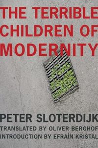 Cover image for The Terrible Children of Modernity