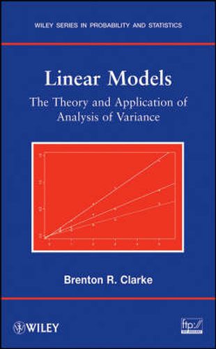 Cover image for Linear Models: The Theory and Application of Analysis of Variance