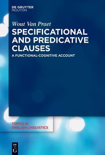 Specificational and Predicative Clauses: A Functional-Cognitive Account