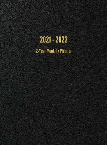 2021 - 2022 2-Year Monthly Planner: 24-Month Calendar (Black)