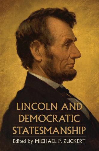 Cover image for Lincoln and Democratic Statesmanship