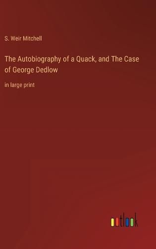 Cover image for The Autobiography of a Quack, and The Case of George Dedlow