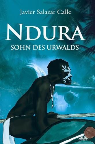 Cover image for Ndura. Sohn des Urwalds