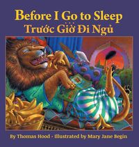 Cover image for Before I Go to Sleep / Truoc Gio Di Ngu: Babl Children's Books in Vietnamese and English