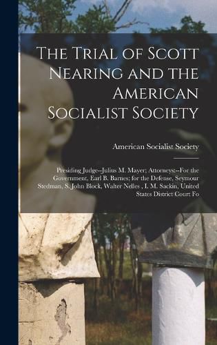 The Trial of Scott Nearing and the American Socialist Society