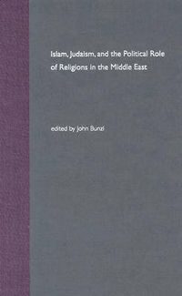 Cover image for Islam, Judaism, and the Political Role of Religions in the Middle East