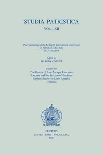 Cover image for Papers Presented at the Sixteenth International Conference on Patristic Studies Held in Oxford 2011: Volume 10: the Genres of Late Antique Literature; Foucault and the Practice of Patristics; Patristic Studies in Latin America; Historica