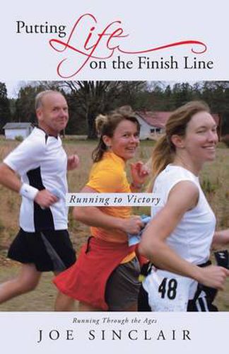 Cover image for Putting Life on the Finish Line