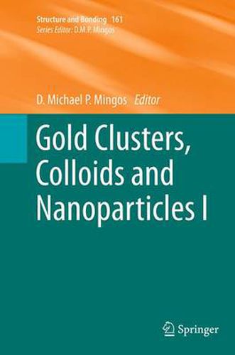 Cover image for Gold Clusters, Colloids and Nanoparticles  I