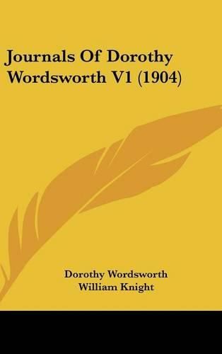 Cover image for Journals of Dorothy Wordsworth V1 (1904)