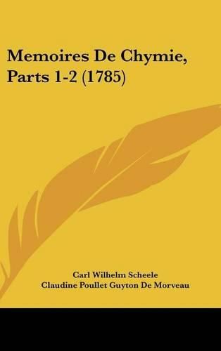 Memoires de Chymie, Parts 1-2 (1785)