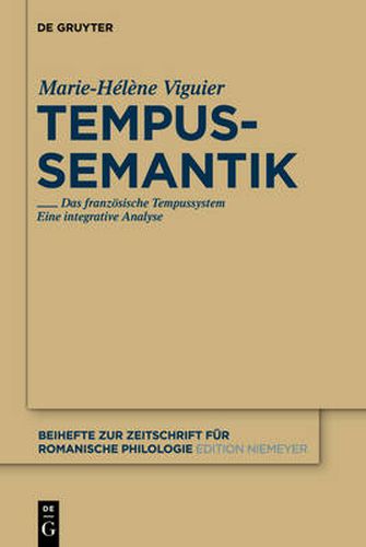 Cover image for Tempussemantik: Das Franzoesische Tempussystem; Eine Integrative Analyse