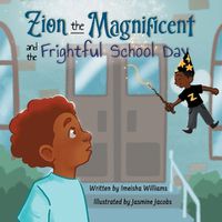 Cover image for Zion the Magnificent and the Frightful School Day