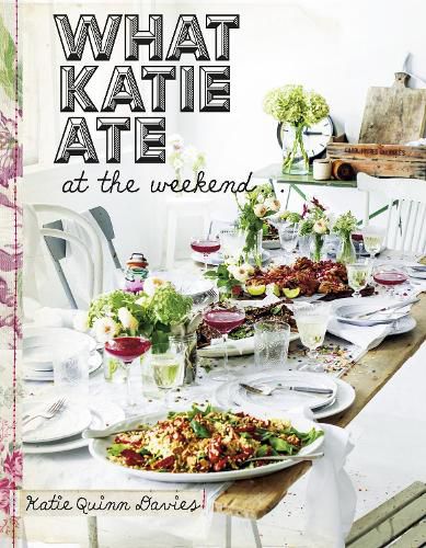 Cover image for What Katie Ate: At the Weekend