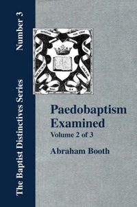 Cover image for Paedobaptism Examined - Vol. 2