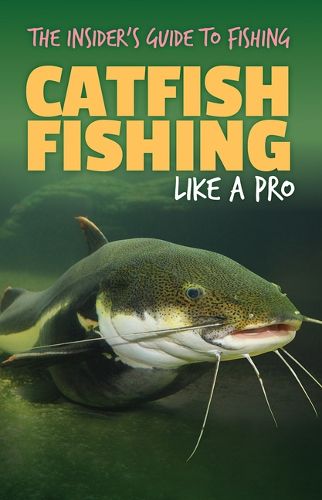 Cover image for Catfish Fishing Like a Pro