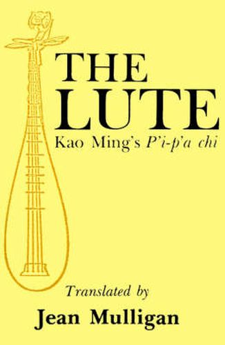 Cover image for The Lute, The: Kao Ming's P'I-P'a Chi