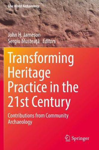 Cover image for Transforming Heritage Practice in the 21st Century: Contributions from Community Archaeology