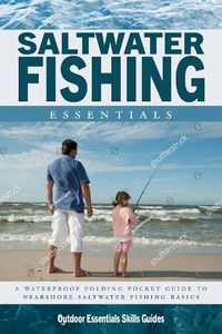 Cover image for Saltwater Fishing Essentials: A Waterproof Folding Guide to Gear, Techniques & Useful Tips