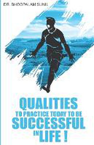 Cover image for Qualities to Practice Today to Be Successful in Life