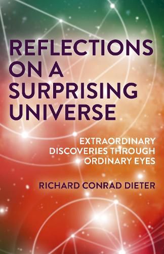 Cover image for Reflections on a Surprising Universe: Extraordinary Discoveries Through Ordinary Eyes