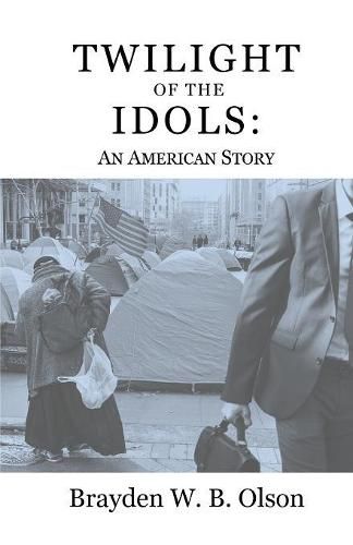 Cover image for Twilight of the Idols: An American Story