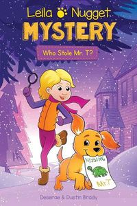 Cover image for Leila & Nugget Mystery: Who Stole Mr. T?