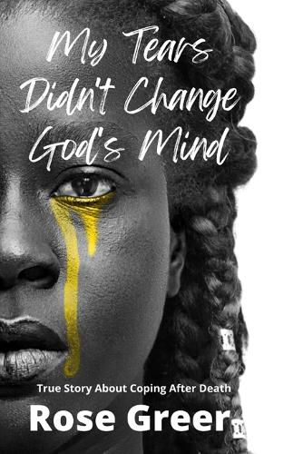 Cover image for My Tears Didn't Change God's Mind