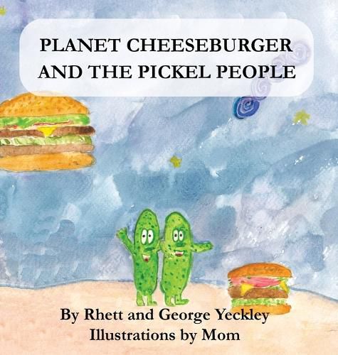 Cover image for Planet Cheeseburger and The Pickle People