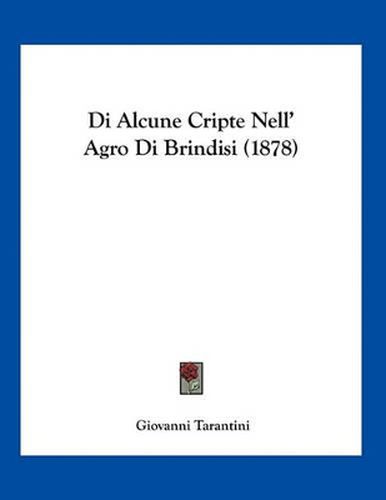 Cover image for Di Alcune Cripte Nell' Agro Di Brindisi (1878)