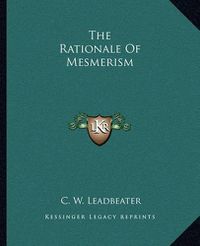 Cover image for The Rationale of Mesmerism