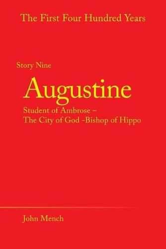 Augustine: Student of Ambrose - the City of God -Bishop of Hippo