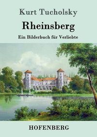 Cover image for Rheinsberg: Ein Bilderbuch fur Verliebte