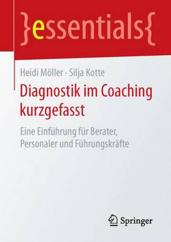 Cover image for Diagnostik im Coaching kurzgefasst: Eine Einfuhrung fur Berater, Personaler und Fuhrungskrafte