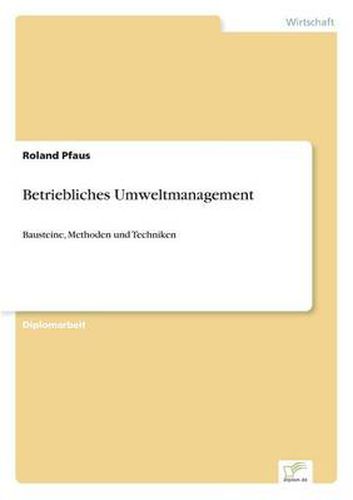 Cover image for Betriebliches Umweltmanagement: Bausteine, Methoden und Techniken