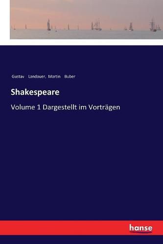 Shakespeare: Volume 1 Dargestellt im Vortragen