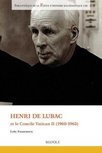 Cover image for Henri de Lubac Et Le Concile Vatican II (1960-1965)