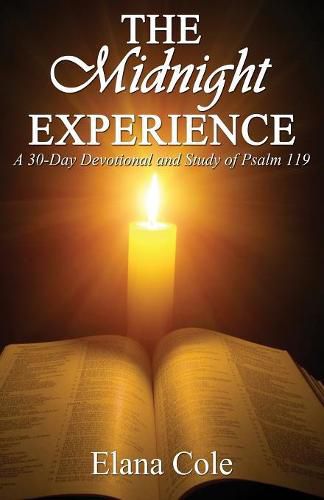 Cover image for The Midnight Experience: A 30-day Devotional and Study of Psalm 119
