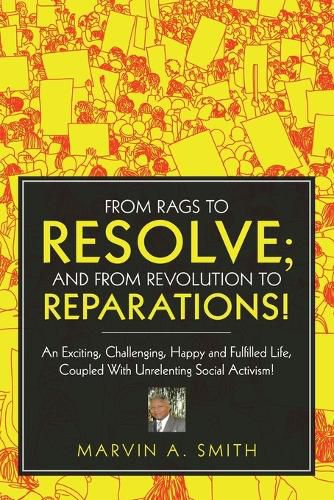 Cover image for From Rags to Resolve; And from Revolution to Reparations!