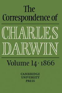 Cover image for The Correspondence of Charles Darwin: Volume 14, 1866
