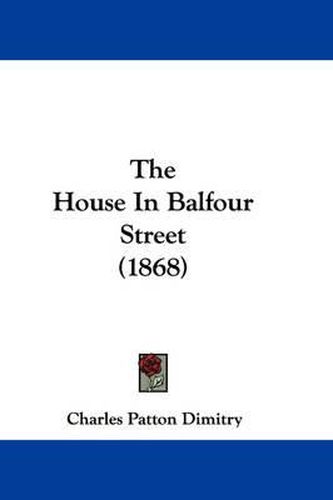 Cover image for The House in Balfour Street (1868)