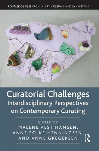 Cover image for Curatorial Challenges: Interdisciplinary Perspectives on Contemporary Curating