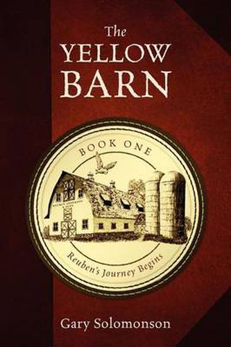 Cover image for The Yellow Barn: Reuben's Journey Begins