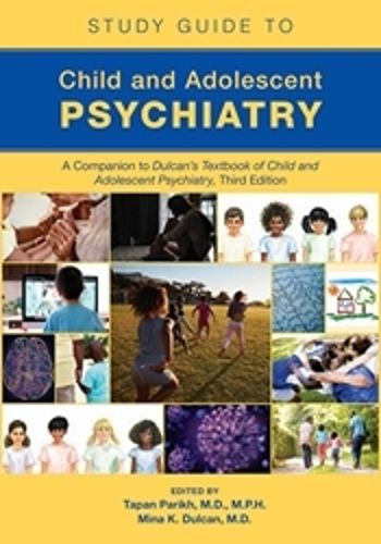 Cover image for Study Guide to Child and Adolescent Psychiatry: A Companion to Dulcan's Textbook of Child and Adolescent Psychiatry, Third Edition