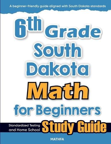 Cover image for 6th Grade South Dakota Math for Beginners
