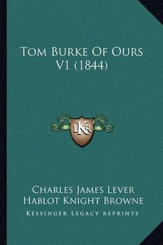 Tom Burke of Ours V1 (1844)