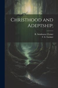 Cover image for Christhood and Adeptship;