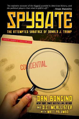 Cover image for Spygate: The Attempted Sabotage of Donald J. Trump