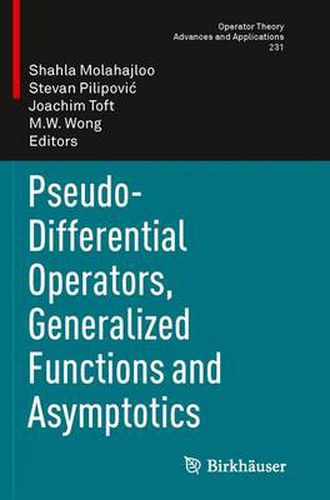 Pseudo-Differential Operators, Generalized Functions and Asymptotics