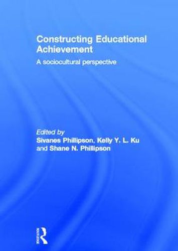 Cover image for Constructing Educational Achievement: A sociocultural perspective